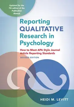 Reporting Qualitative Research in Psychology. How to Meet APA Style Journal Article Reporting Standards, Paperback/Heidi M Levitt