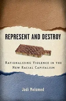 Represent and Destroy, Paperback/Jodi Melamed