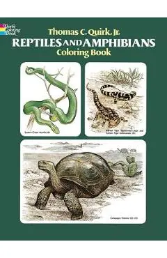 Reptiles and Amphibians Coloring Book - Thomas C. Quirk