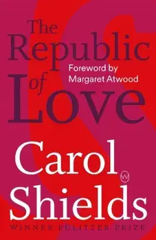 Republic Of Love, Paperback/Carol Shields
