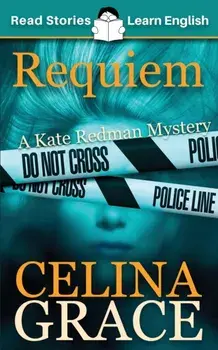 Requiem: CEFR level A2+ (ELT Graded Reader): A Kate Redman Mystery: Book 2, Paperback/Karen Kovacs