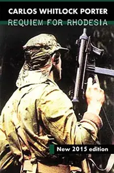 Requiem for Rhodesia, Paperback/Carlos Whitlock Porter