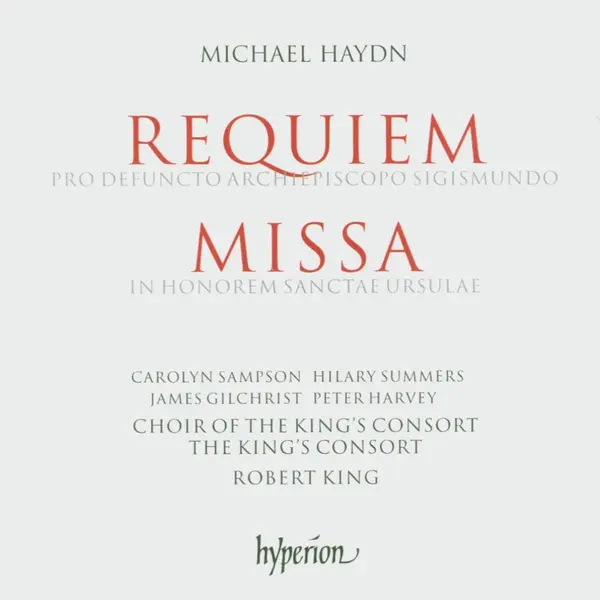 Requiem (Pro Defuncto Archiepiscopo Sigismundo) / Missa (In Honorem Sanctae Ursulae) | Carolyn Sampson, Hilary Summers, James Gilchrist, Peter Harvey, Choir Of The King's Consort, The King's Consort, Robert King