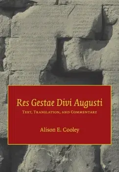 Res Gestae Divi Augusti. Text, Translation, and Commentary, Paperback/Alison E. Cooley