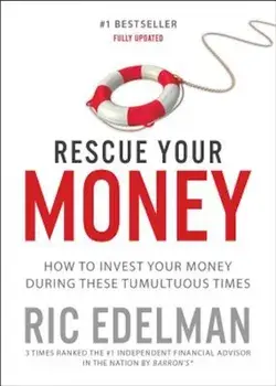 Rescue Your Money: How to Invest Your Money During These Tumultuous Times, Paperback/Ric Edelman