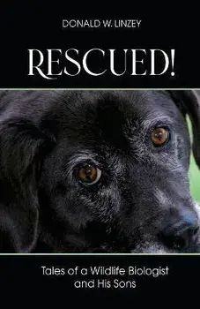 Rescued!: Tales of a Wildlife Biologist and His Sons, Paperback/Donald W. Linzey