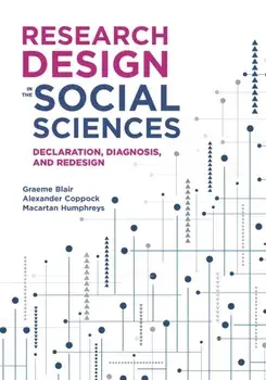 Research Design in the Social Sciences. Declaration, Diagnosis, and Redesign, Paperback/Macartan Humphreys