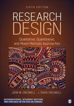 Research Design - International Student Edition. Qualitative, Quantitative, and Mixed Methods Approaches, 6 Revised edition, Paperback/***