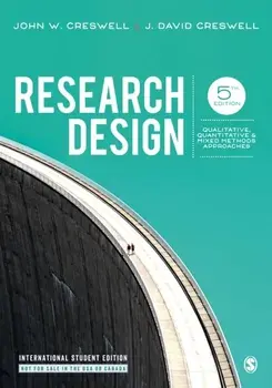 Research Design. Qualitative, Quantitative, and Mixed Methods Approaches, Paperback/J. David Creswell