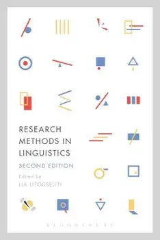 Research Methods in Linguistics: Second Edition/Lia Litosseliti