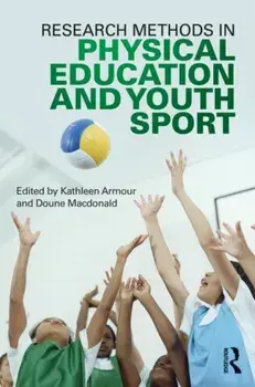 Research Methods in Physical Education and Youth Sport, Paperback/***