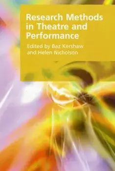 Research Methods in Theatre and Performance, Paperback/***