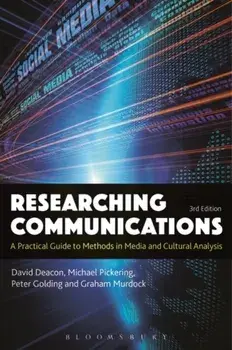 Researching Communications. A Practical Guide to Methods in Media and Cultural Analysis, Paperback/Peter Golding