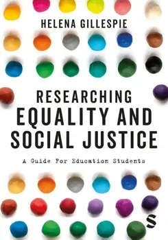 Researching Equality and Social Justice. A Guide For Education Students, Paperback/Helena Gillespie