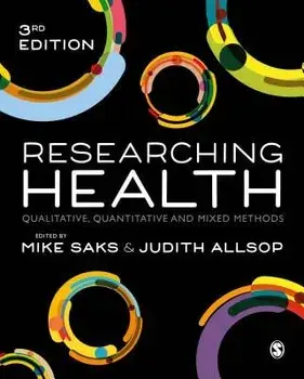 Researching Health: Qualitative, Quantitative and Mixed Methods, Paperback/Mike Saks
