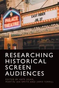 Researching Historical Screen Audiences, Hardback/***