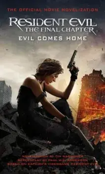 Resident Evil: The Final Chapter (the Official Movie Novelization), Paperback/Tim Waggoner