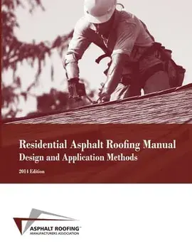 Residential Asphalt Roofing Manual Design and Application Methods, Paperback/***