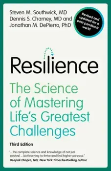 Resilience. The Science of Mastering Life's Greatest Challenges, 3 Revised edition, Paperback/***