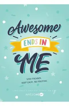 Resilient ME Gratitude Journal for Kids: Awesome Ends In Me - Awesome Inc