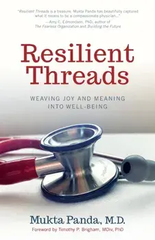 Resilient Threads: Weaving Joy and Meaning into Well-Being, Paperback/Mukta Panda