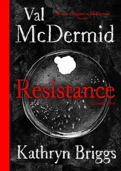 Resistance. A Graphic Novel, Hardback/Val Mcdermid