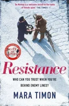 Resistance. The gripping new WWII espionage thriller, Paperback/Mara Timon