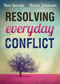 Resolving Everyday Conflict, Paperback/Ken Sande