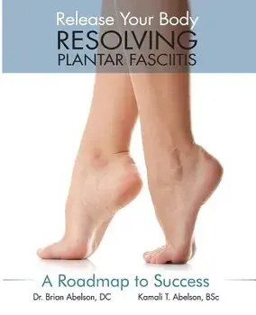Resolving Plantar Fasciitis - A Roadmap to Success, Paperback/Brian James Abelson