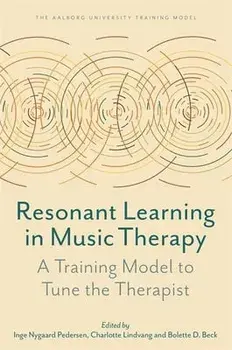 Resonant Learning in Music Therapy. A Training Model to Tune the Therapist, Paperback/***