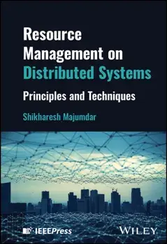 Resource Management on Distributed Systems. Principles and Techniques, Hardback/***