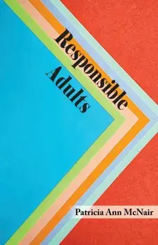 Responsible Adults, Paperback/Patricia Ann McNair