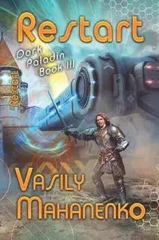 Restart (Dark Paladin Book #3), Paperback/Vasily Mahanenko