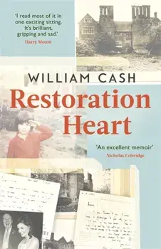 Restoration Heart. A Memoir, Paperback/William Cash