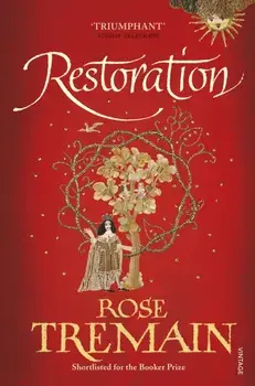 Restoration, Paperback/Rose Tremain