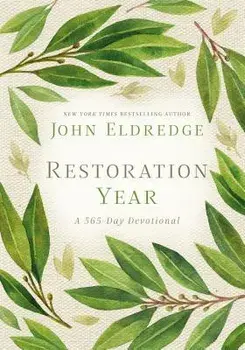 Restoration Year: A 365-Day Devotional, Hardcover/John Eldredge