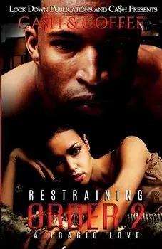 Restraining Order 2: A Tragic Love, Paperback/Ca$h
