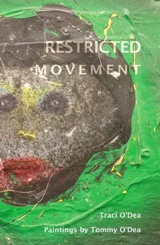 Restricted Movement, Paperback/Traci O' Dea