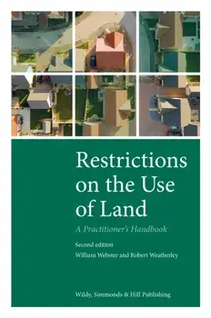 Restrictions on the Use of Land: A Practitioner's Handbook. 2 Revised edition, Hardback/Robert Weatherley