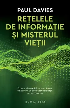 Retelele de informatie si misterul vietii/Paul Davies