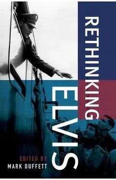 Rethinking Elvis - Duffett