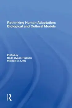 Rethinking Human Adaptation. Biological And Cultural Models, Hardback/***
