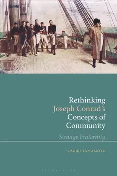 Rethinking Joseph Conrad's Concepts of Community. Strange Fraternity, Paperback/Kaoru Yamamoto