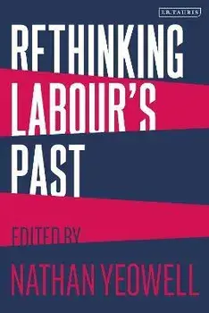 Rethinking Labour's Past, Paperback/***