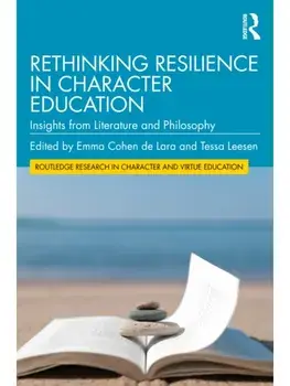 Rethinking Resilience in Character Education. Insights from Literature and Philosophy, Paperback/***