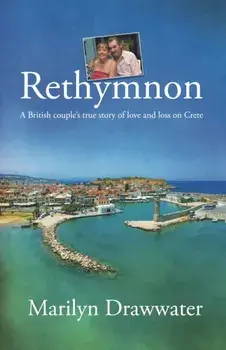 Rethymnon - a British couple's true story of love and loss on Crete, Paperback/Marilyn Drawwater