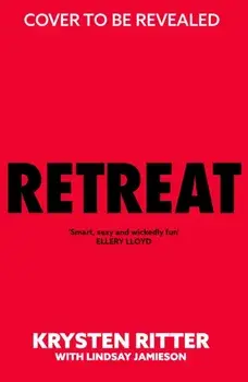 Retreat. the clever, twisty rollercoaster thriller, Paperback/Krysten Ritter