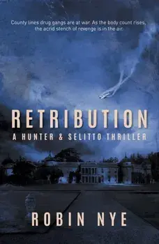 Retribution. A Hunter & Selitto thriller, Paperback/Robin Nye