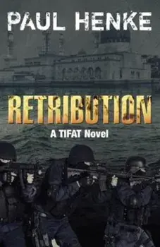 Retribution. A TIFAT Adventure, Paperback/Paul Henke