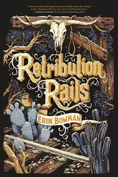 Retribution Rails, Paperback/Erin Bowman